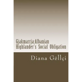 Gjakmarrja: Albanian Highlander's Social Obligation - Paperback