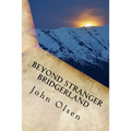 Beyond Stranger Bridgerland: True Paranormal Stories from the west - Paperback