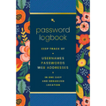 Password Logbook (Hip Floral): Keep Track of Usernames, Passwords, Web Addresses in One Easy and Organized Location - Hardcover