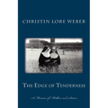 The Edge of Tenderness: A Memoir of Mothers and Sisters - Paperback