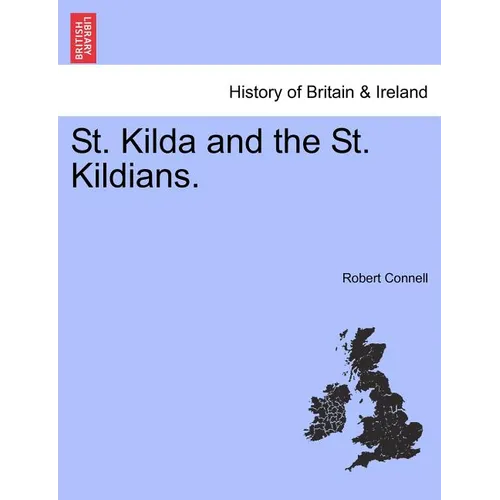 St. Kilda and the St. Kildians. - Paperback