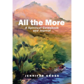 All the More: A Spiritual Guidebook and Journal - Paperback