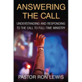 Answering the Call: Understanding And Responding To The Call To Full-Time Ministry - Paperback