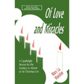 Of Love And Miracles: A Candlelight Service For The Sundays In Advent Or For Christmas Eve - Paperback