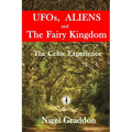 UFOs, Aliens and The Fairy Kingdom: The Celtic Experience - Paperback