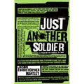 Just Another Soldier: A Year on the Ground in Iraq - Paperback