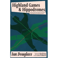 Highland Games and Hippodromes: Scottish Identity and Influence at the Dawn of the American Pro Wrestling Industry - Paperback