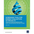 Screening Tool for Energy Evaluation of Projects: A Reference Guide for Assessing Water Supply and Wastewater Treatment Systems - Paperback