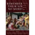 Remember Their Sin No More?: Forgiveness and the Hebrew Bible - Hardcover