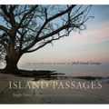 Island Passages: An Illustrated History of Jekyll Island, Georgia - Hardcover