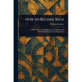 How to Become Rich - Paperback