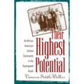 Their Highest Potential: An African American School Community in the Segregated South - Paperback