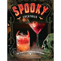 Spooky Cocktails: 100+ Spirited and Wickedly Delicious Drinks - Hardcover