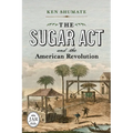 The Sugar ACT and the American Revolution - Hardcover