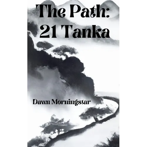 The Path: 21 Tanka - Paperback