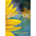 Glory-Us: A 40 Day Journey for Female-Identifying Folk - Paperback