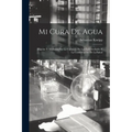 Mi Cura De Agua: Higiene Y Medicina Por La Curación De Las Enfermedades Y La Conservación De La Salud - Paperback