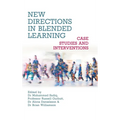 New Directions in Blended Learning: Case Studies and Interventions - Hardcover