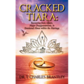 Cracked Tiara: Recovering from Affairs, Major Disappointments, & Emotional Abuse Within the Marriage - Paperback