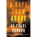 A Rope from Above: at Pearl Harbor - Paperback