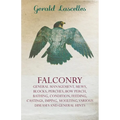 Falconry;General Management, Mews, Blocks, Perches, Bow Perch, Bathing, Condition, Feeding, Castings, Imping, Moulting, Various Diseases and General - Paperback