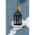 To My Inner Child - Paperback