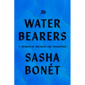 The Waterbearers: A Memoir of Mothers and Daughters - Hardcover