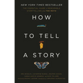 How to Tell a Story: The Essential Guide to Memorable Storytelling from the Moth - Paperback