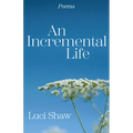 An Incremental Life: Poems - Paperback