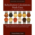 Pantry Stuffers Rehydration Calculations Made Easy: U.S. Measurements - Paperback
