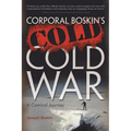 Corporal Boskin's Cold Cold War: A Comical Journey - Hardcover