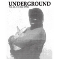 Underground: The Animal Liberation Front in the 1990s, Collected Issues of the A.L.F. Supporters Group Magazine - Paperback