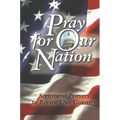 Pray for Our Nation: Scriptural Prayers to Revive Our Country - Paperback