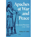 Apaches at War and Peace: The Janos Presidio, 1750-1858 - Paperback