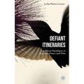 Defiant Itineraries: Caribbean Paradigms in American Dance and Film - Hardcover