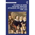 The World of Worm: Physician, Professor, Antiquarian, and Collector, 1588-1654 - Paperback