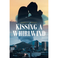 Kissing a Whirlwind - Paperback