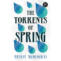 The Torrents of Spring (Read & Co. Classics Edition);With the Introductory Essay 'The Jazz Age Literature of the Lost Generation ' - Paperback
