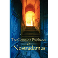 The Complete Prophecies of Nostradamus: A Classic Occult Text - Paperback