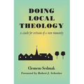 Doing Local Theology: A Guide for Artisians of a New Humanity - Paperback