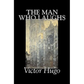The Man Who Laughs by Victor Hugo, Fiction, Historical, Classics, Literary - Paperback