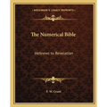 The Numerical Bible: Hebrews to Revelation - Paperback