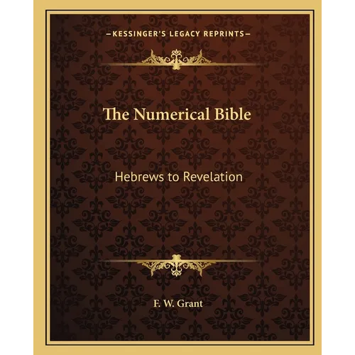 The Numerical Bible: Hebrews to Revelation - Paperback