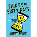 Thirty to Sixty Days - Hardcover