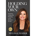 Holding Your Own: Speaking, Acting, and Winning in the Business World - Paperback