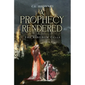 A Prophecy Rendered: The Kingdom Falls - Paperback