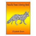 Fanciful Foxes Coloring Book - Paperback