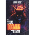 The Texas Dogman Triangle - Paperback
