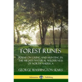Forest Runes: Poems on Living and Hunting in the Mighty Natural Wilderness of North America - Paperback