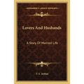Lovers And Husbands: A Story Of Married Life - Paperback